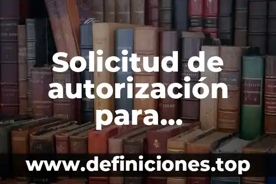 Que es un instrumento y una herramienta en investigacion 5 Solicitud de autorización para investigación que es