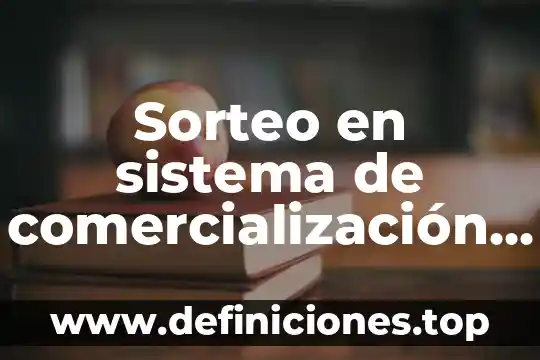 Sistema punto de venta que es 3 Sorteo en sistema de comercialización que es