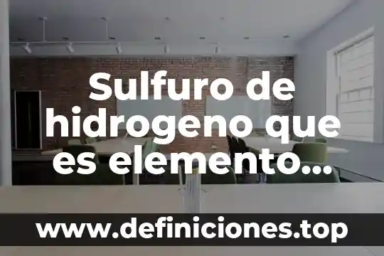 Oxido de hierro que es elemento compuesto o mezcla 8 Sulfuro de hidrogeno que es elemento compuesto o mezcla