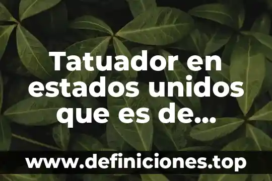 Qué es un hospicio en estados unidos 7 Tatuador en estados unidos que es de puebla