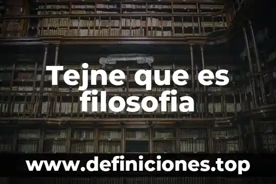 Tejne que es filosofia