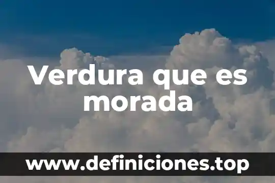A posteriori que es 4 Verdura que es morada