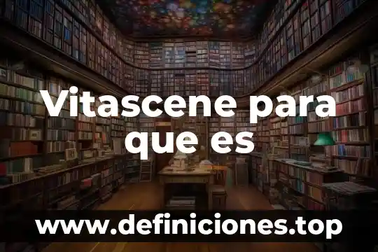 Vitascene para que es