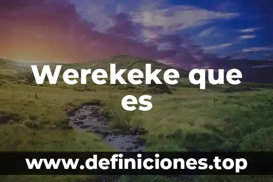 Werekeke que es