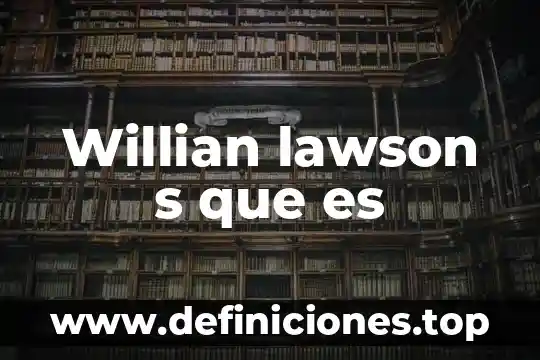 Willian lawson s que es