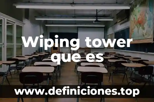 Wiping tower que es