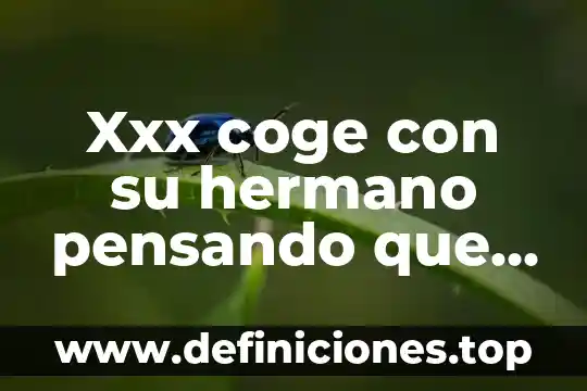 Que es material infeccioso 6 Xxx coge con su hermano pensando que es su marido