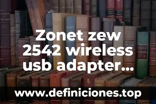 Wireless security que es 5 Zonet zew 2542 wireless usb adapter que es